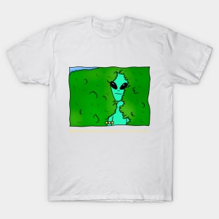 AlienHub: when the aliens realize that earth is a total disaster... T-Shirt